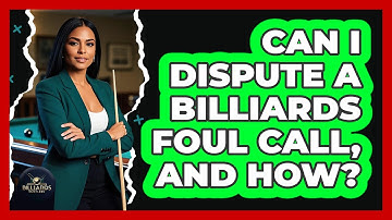 Can I Dispute A Billiards Foul Call, And How? - Billiards Hustlers