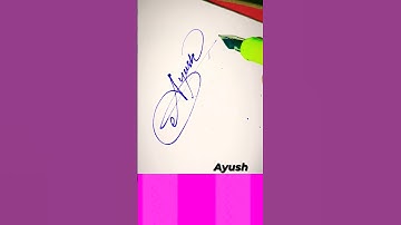 Ayush name Signature #handwriting #shortvideo #viral #design #art #youtube #shorts #ayush