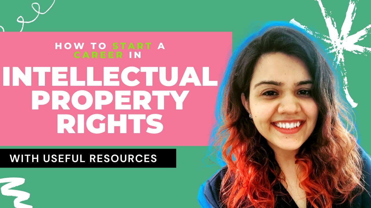 How to start a career in IPR? Intellectual Property Rights With