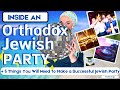 How do Orthodox Jews Party | 5 Things You Will Need to Make a Successful Orthodox Jewish Party