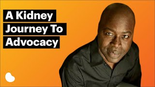 A Kidney Journey to Advocacy