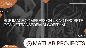 RGB Image Compression Using Discrete Cosine Transform Algorithm | Image Compression Projects
