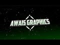 Intro of awais graphics  youtube intro