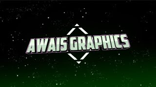 Video Intro of Awais Graphics | YouTube Video Intro