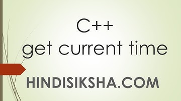 C++: Get current time in Hindi