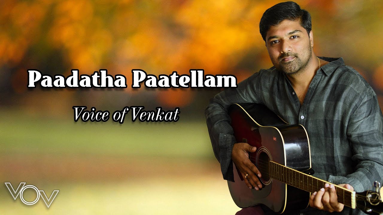 Paadatha Paatellam  Full Retro Cover  Voice Of Venkat  Veerathirumagan  Viswanathan Ramamurthy