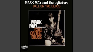 Video thumbnail of "Mark May - You Can Call On The Blues"