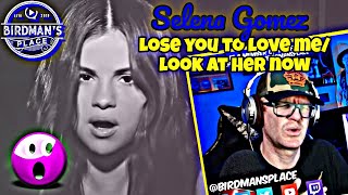 SELENA GOMEZ "LOSE YOU TO LOVE ME" "LOOK AT HER NOW" - REACTION VIDEO