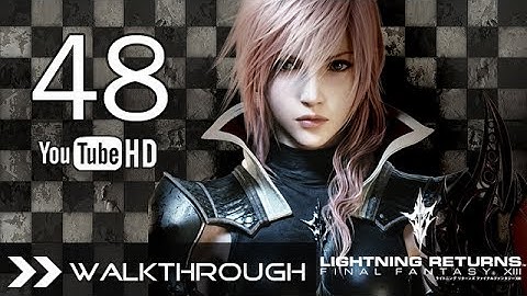 Lightning Returns Final Fantasy XIII Walkthrough Gameplay English - Part 48 Caius Ballad Boss Battle
