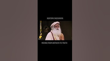 Moving From Untruth to Truth (Asatoma Sadgamaya)