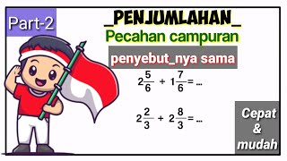 🤯 PENJUMLAHAN PECAHAN CAMPURAN PENYEBUT SAMA KELAS 5 SD @nungnnong2366 #penjumlahanpecahancampuran