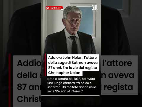 Video John Nolan è morto, l'attore della saga di Batman e della serie Person of Interest aveva 87 anni