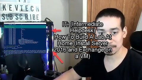 IT: (Intermediate Helpdesk) How To Build A Lab At Home (Install Server 2016 and Exchange on a VM)