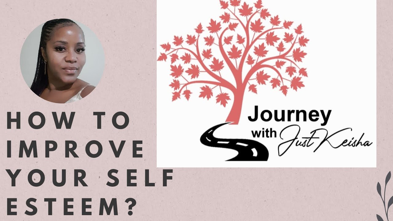 HOW TO IMPROVE YOUR SELF ESTEEM? - YouTube