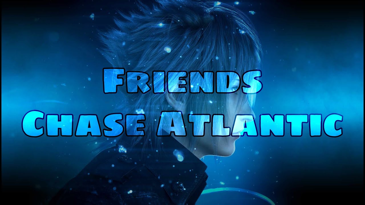 Friends - Chase Atlantic (Sub. Español + Lyrics) - YouTube