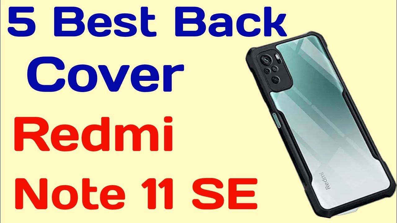 Redmi Note 11 SE Back Cover Best Back Cover For Redmi Note 11 SE