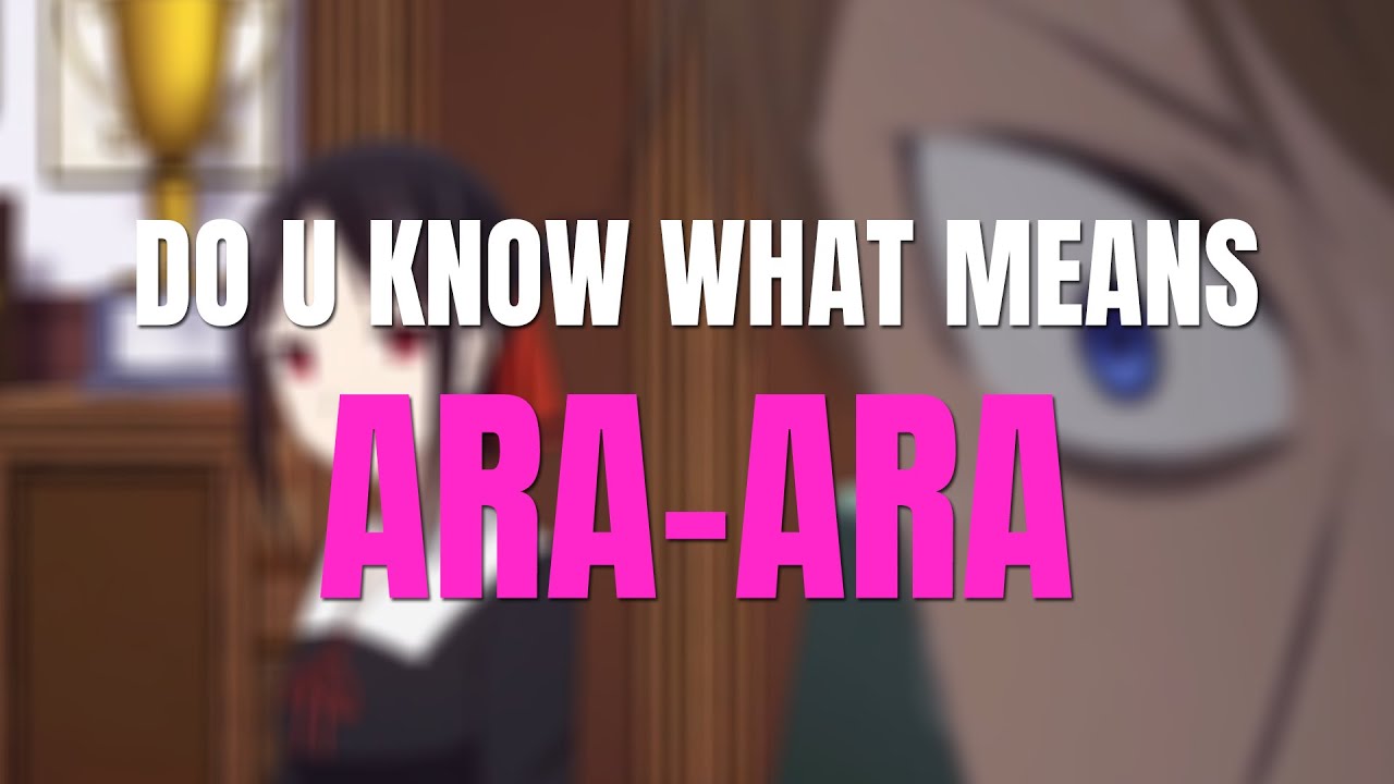 What means ARAARA ? below) YouTube