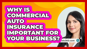 Why Is Commercial Auto Insurance Important For Your Business? - BusinessGuide360.com