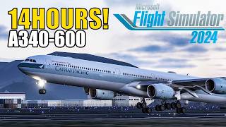 I Spent 14 *REAL HOURS* Flying The A340-600 in Microsoft Flight Simulator 2024