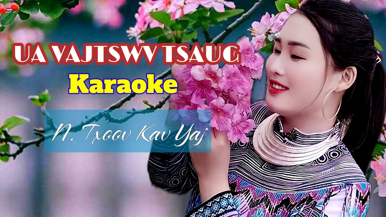 karaoke-ua-vajtswv-tsaug-n-txoov-kav-yaj