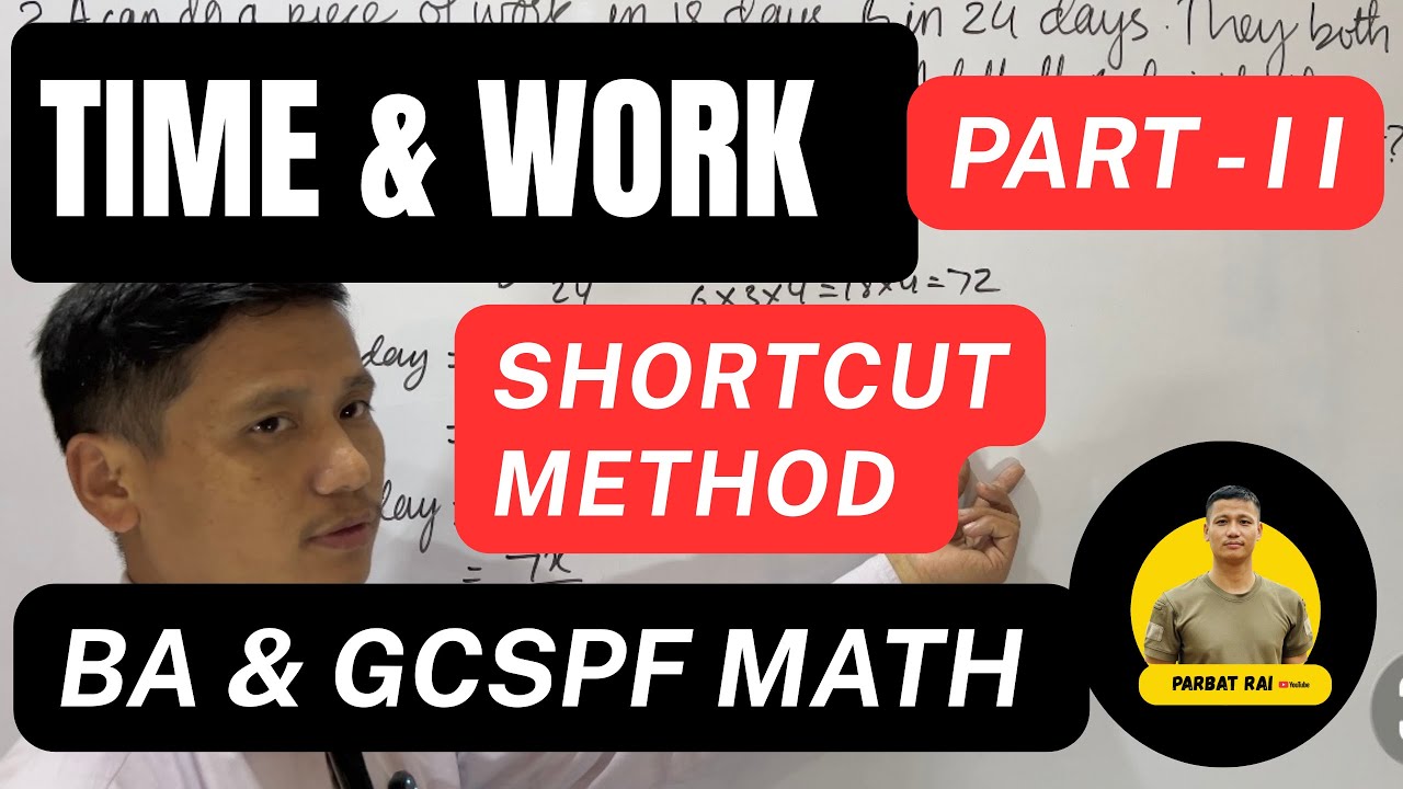 Time and Work | BA & GCSPF Maths Preparation Intake 2026/27 | Part-II
