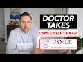 DOCTOR Takes USMLE Step 1 Exam