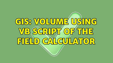 GIS: Volume using VB Script of the field calculator (2 Solutions!!)