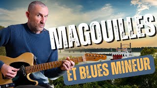 Magouilles Et Blues Mineur - Laurent Rousseau - Guitare Xtreme Magazine