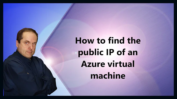 How to find the public IP of an Azure virtual machine