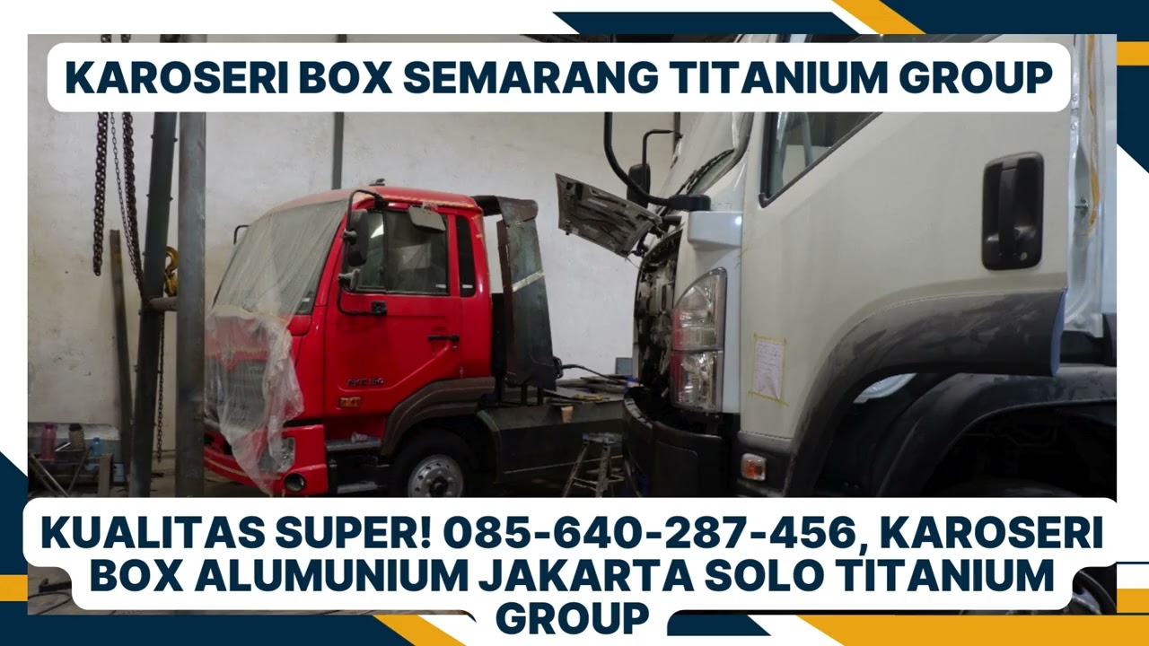 Kualitas Super! 085-640-287-456, Karoseri Box Alumunium Jakarta Solo Titanium Group