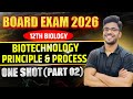 Biotechnology Principles And Processes in Oneshot | Class 12th Biology For Board 2026 | Vidya Sir
