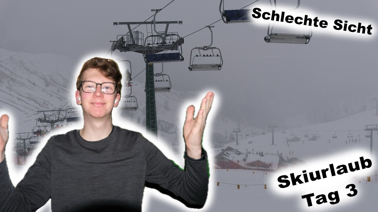Skiurlaub Tag 3