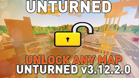 How To Unlock Any Unturned Map! - Unturned 3.12.2.0