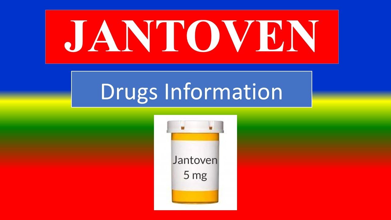 JANTOVEN anticoagulant Generic Name, Brand Names, How to use, Precautions, Side Effects