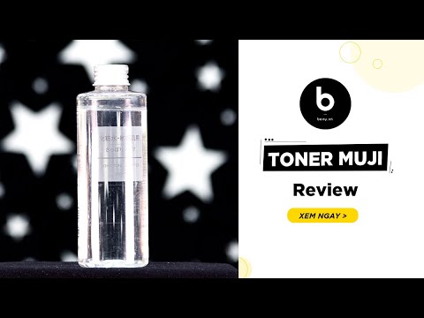 Toner Muji - Review Chi Tiết Và Hướng Dẫn Sử Dụng