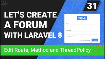 Create a forum with Laravel 8 | Edit Route, Method and ThreadPolicy | Part 31