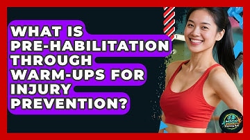 What Is Pre-habilitation Through Warm-ups For Injury Prevention? - High Energy Training Hub