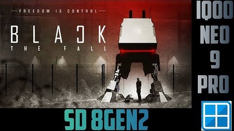 Black the Fall With Settings Winlator CMOD Ajay Android Emulator Iqoo Neo 9 Pro Snapdragon 8Gen2
