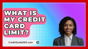 What Is My Credit Card Limit? - CreditGuide360.com