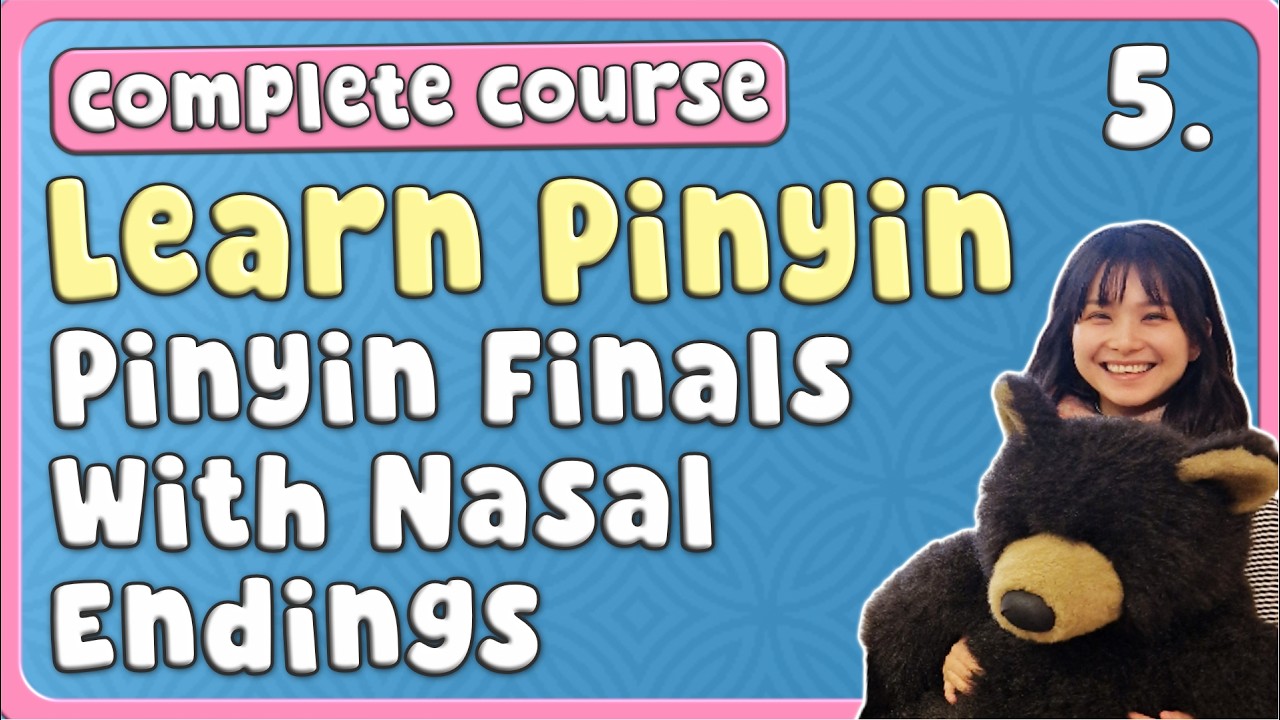 5. Learn Pinyin – Pinyin Finals with Nasal Endings - YouTube