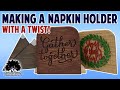 Making A Changeable Napkin Holder / Easy woodworking Projectt
