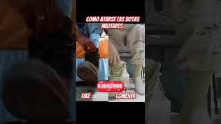 Truco Militar Cómo Atarse Las Botas Militares En 30 Segundos