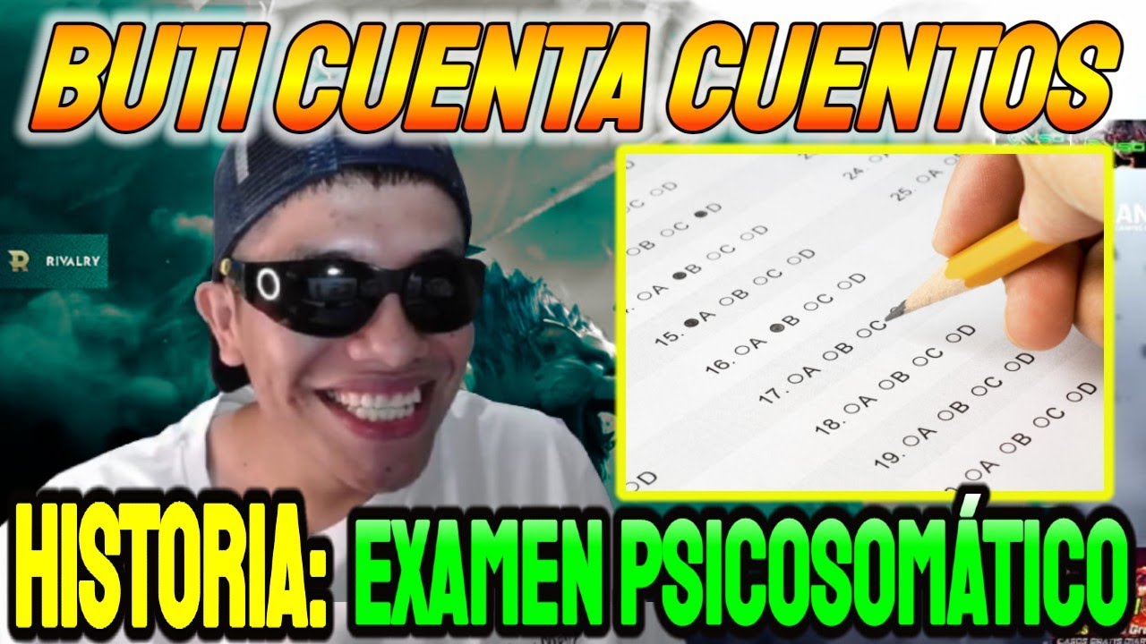 📖BUTI CUENTA CUENTOS#11📖CUENTA SU EXP£RI£NCIA EN SU EX4MEN PSIC0SOMAT1C0 😆KGUE DE RICAHRD