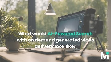 What would AI Powered Search with on demand generated video content delivery look like?