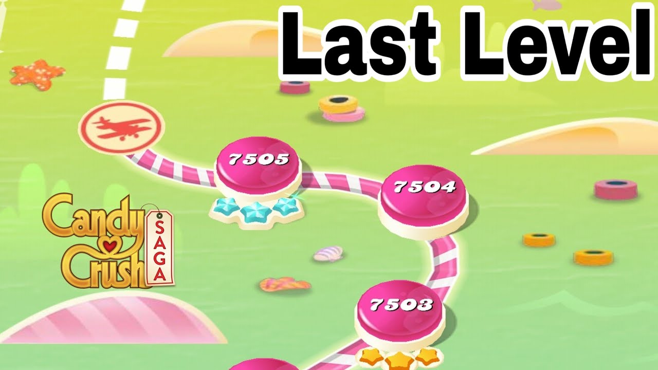 Candy crush saga last level Candy crush saga highest level
