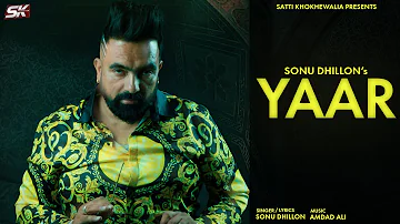 Yaar | Sonu Dhillon | Amdad Ali |Latest Punjabi Song | 2022 | Thumke 2022 |