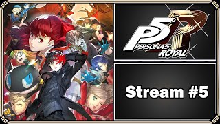 Persona 5 Royal - Full Playthrough - Stream #5