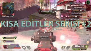 Kısa Editler Serisi