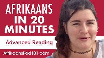 20 Minutes of Afrikaans Reading Comprehension for Advanced Learners