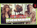 Lo que llega a Netflix en diciembre 2022